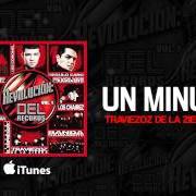 El texto musical UN MINUTO de TRAVIEZOZ DE LA ZIERRA también está presente en el álbum Un minuto (2011)