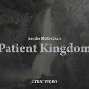 El texto musical THIRST NO MORE de SANDRA MCCRACKEN también está presente en el álbum Patient kingdom (2020)
