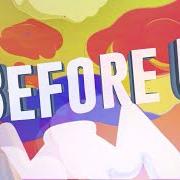 Before u