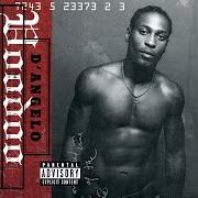 El texto musical UNTITLED (HOW DOES IT FEEL) de D'ANGELO también está presente en el álbum Voodoo (2000)