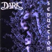 El texto musical DARK CLOUDS RISING de DARK también está presente en el álbum Seduction (1997)