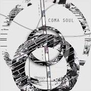 El texto musical COMA de SOUL SYSTEM también está presente en el álbum Coma (2019)