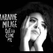 El texto musical MESSI MALE de MARIANNE MIRAGE también está presente en el álbum Quelli come me (2016)