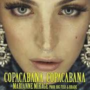 El texto musical COPACABANA COPACABANA de MARIANNE MIRAGE también está presente en el álbum Copacabana copacabana (2018)