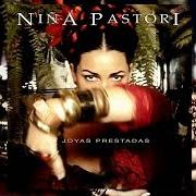 El texto musical CUANDO NADIE ME VE de NIÑA PASTORI también está presente en el álbum Joyas prestadas (2006)