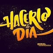 El texto musical HACERLO DE DÍA de MORAL DISTRAIDA también está presente en el álbum Hacerlo de día (2016)
