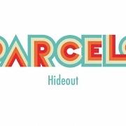El texto musical HIDEOUT de PARCELS también está presente en el álbum Hideout (2017)