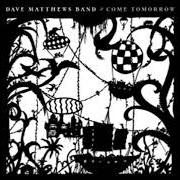 El texto musical BKDKDKDD de DAVE MATTHEWS BAND también está presente en el álbum Come tomorrow (2018)