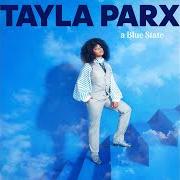 El texto musical I SMILE de TAYLA PARX también está presente en el álbum A blue state (2020)
