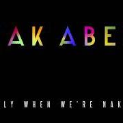 El texto musical AWAKENING de ZAK ABEL también está presente en el álbum Only when we're naked (2017)