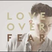 Love over fear