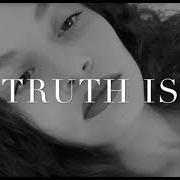 El texto musical TRUTH IS (SPANISH VERSION) de SABRINA CLAUDIO también está presente en el álbum Truth is (2019)
