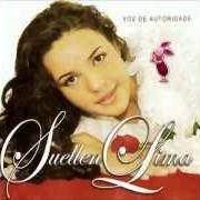 El texto musical AMOR FIEL de SUELLEN LIMA también está presente en el álbum Voz de autoridade (2005)