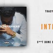 El texto musical INTRO de TRACY T también está presente en el álbum Shit done changed (2018)