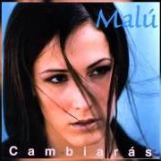 El texto musical SIN PODERTE DESPEDIR de MALÚ también está presente en el álbum Cambiarás (1999)