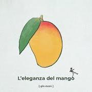 El texto musical A MAI PIU' de GIO EVAN también está presente en el álbum L'eleganza del mango (2025)