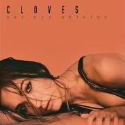 El texto musical KISS ME IN THE DARK de CLOVES también está presente en el álbum One big nothing (2018)