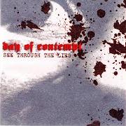 El texto musical ONE BY ONE de DAY OF CONTEMPT también está presente en el álbum See through the lies (2003)