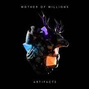 El texto musical ANCHOR de MOTHER OF MILLIONS también está presente en el álbum Artifacts (2019)