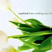El texto musical SHE'S ALWAYS A WOMAN de COPELAND también está presente en el álbum Know nothing stays the same [ep] (2004)
