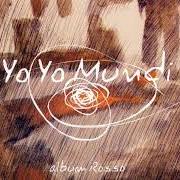 El texto musical LA SOLITUDINE DELL'APE de YO YO MUNDI también está presente en el álbum Album rosso (2008)