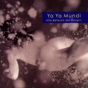 El texto musical LA VOCE DELLE ONDE de YO YO MUNDI también está presente en el álbum Alla bellezza dei margini (2002)