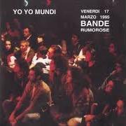 El texto musical GLI ABITANTI DI LUNI de YO YO MUNDI también está presente en el álbum Andeira (1992)