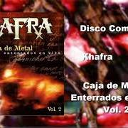 El texto musical NO PARAREMOS DE ROCANROLEAR de KHAFRA también está presente en el álbum Caja de metal - enterrados en vivo vol. 2 (2002)