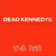 El texto musical HOLIDAY IN CAMBODIA de DEAD KENNEDYS también está presente en el álbum Live at the deaf club (2004)