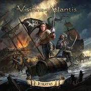 El texto musical I WILL BE GONE de VISIONS OF ATLANTIS también está presente en el álbum Pirates (2022)