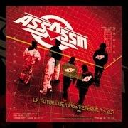 El texto musical LE VENT M'EMPORTE de ASSASSIN (FRANCE) también está presente en el álbum Le futur que nous réserve-t-il vol. ii (1993)