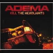 El texto musical BLACK CLOUDS de ADEMA también está presente en el álbum Kill the headlights (2007)