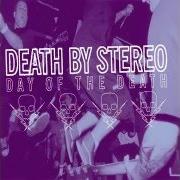 El texto musical TESTOSTERONE MAKES THE WORLD GO 'ROUND de DEATH BY STEREO también está presente en el álbum Day of the death (2001)