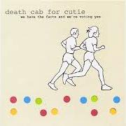 El texto musical LOWELL, MA de DEATH CAB FOR CUTIE también está presente en el álbum We have the facts and we're voting yes (2000)