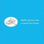 El texto musical SLEEP SPENT de DEATH CAB FOR CUTIE también está presente en el álbum Something about airplanes (1999)