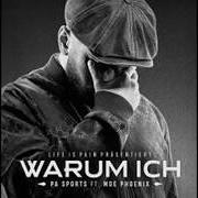 El texto musical WARUM ICH (FEAT. MOE PHOENIX) de PA SPORTS también está presente en el álbum Warum ich (2019)