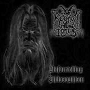 El texto musical UNFORETELLING PHILOSOPHISM de REGNUM UMBRA IGNIS también está presente en el álbum Unforetelling philosophism (2005)