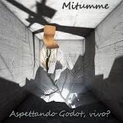 El texto musical LA MIA REALTÀ de MITUMME también está presente en el álbum Aspettando godot, vivo?