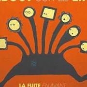 El texto musical LA VIE À DEUX de DEBOUT SUR LE ZINC también está presente en el álbum La fuite en avant (2011)