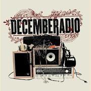 El texto musical LIVE AND BREATHE de DECEMBERADIO también está presente en el álbum Decemberadio (2006)
