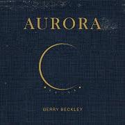 El texto musical WAY TO GO de GERRY BECKLEY también está presente en el álbum Aurora (2022)