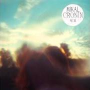 El texto musical PIANO MANTRA de MIKAL CRONIN también está presente en el álbum Mcii (2013)