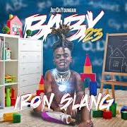 El texto musical IRON SLANG de JAYDAYOUNGAN también está presente en el álbum Baby 23 (2020)