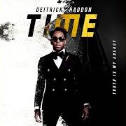 El texto musical MY TIME de DEITRICK HADDON también está presente en el álbum Time (truth is my energy) (2020)