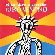 El texto musical LIBERACIÓN de KIKO VENENO también está presente en el álbum El hombre invisible (2005)