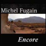 El texto musical VA VERS LE SOLEIL de MICHEL FUGAIN también está presente en el álbum Encore (2001)