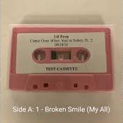 El texto musical BROKEN SMILE (MY ALL) de LIL PEEP también está presente en el álbum Come over when you're sober, pt. 2 (2018)