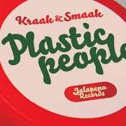 El texto musical AIN'T GONNA TAKE IT NO MORE de KRAAK & SMAAK también está presente en el álbum Plastic people (2008)