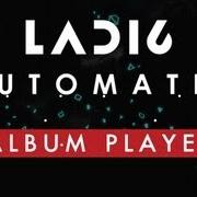 El texto musical HOLD TIGHT de LADI6 también está presente en el álbum Automatic (2013)