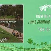 El texto musical BEST OF US de THE MOWGLI'S también está presente en el álbum I was starting to wonder (2018)